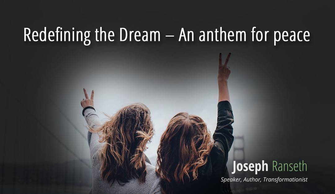 Redefining the Dream – An anthem for peace
