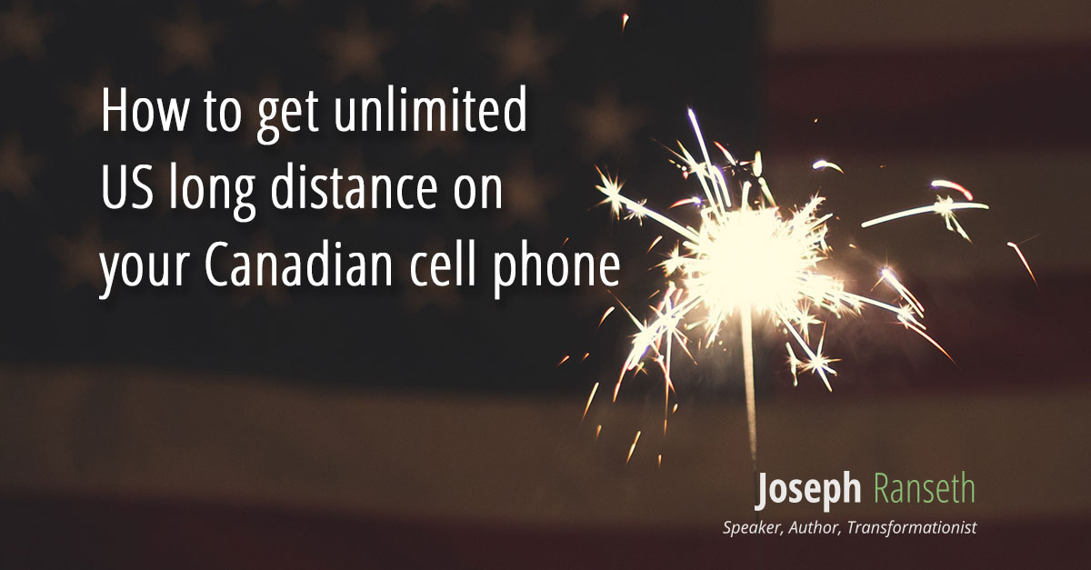 How to get unlimited US long distance on your Canadian cell phone